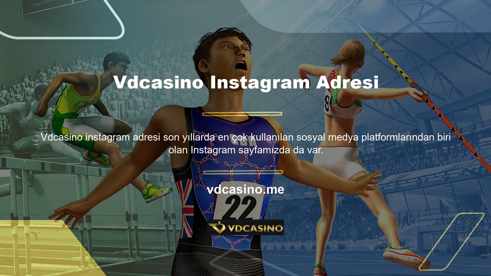 Vdcasino Instagram adresi için tıklayınız